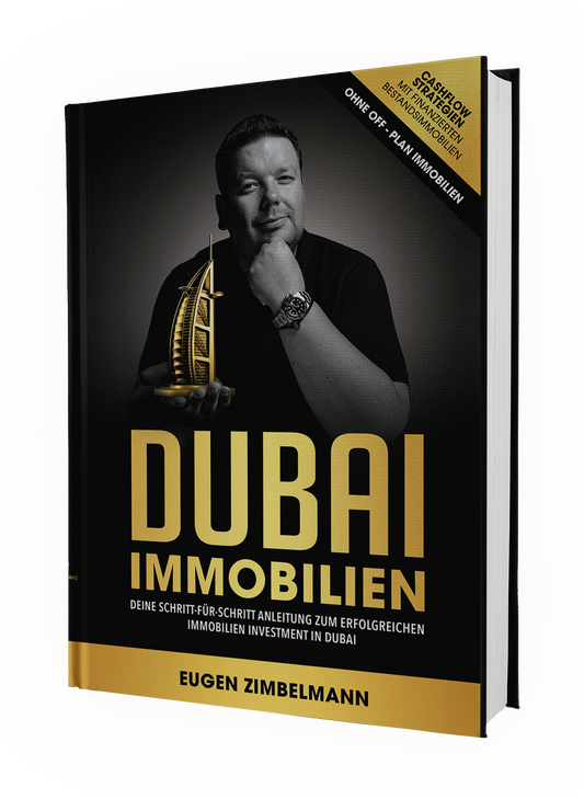 Dubai Immobilien – Deine Schritt für Schritt Anleitung zum erfolgreichen Immobilien Investment in Dubai